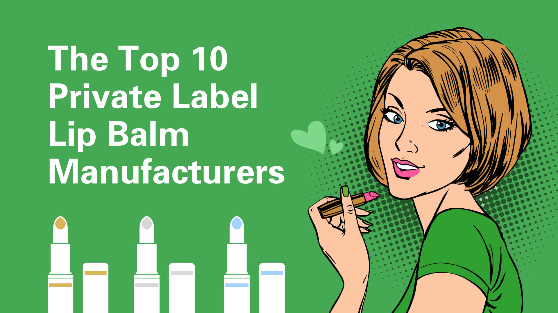 The Top 10 Private Label Lip Balm Manufacturers