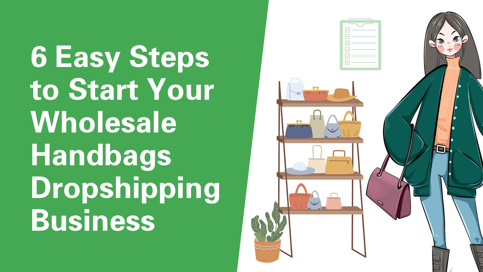 6 Easy Steps to Start Your Wholesale Handbags Dropshipping Business