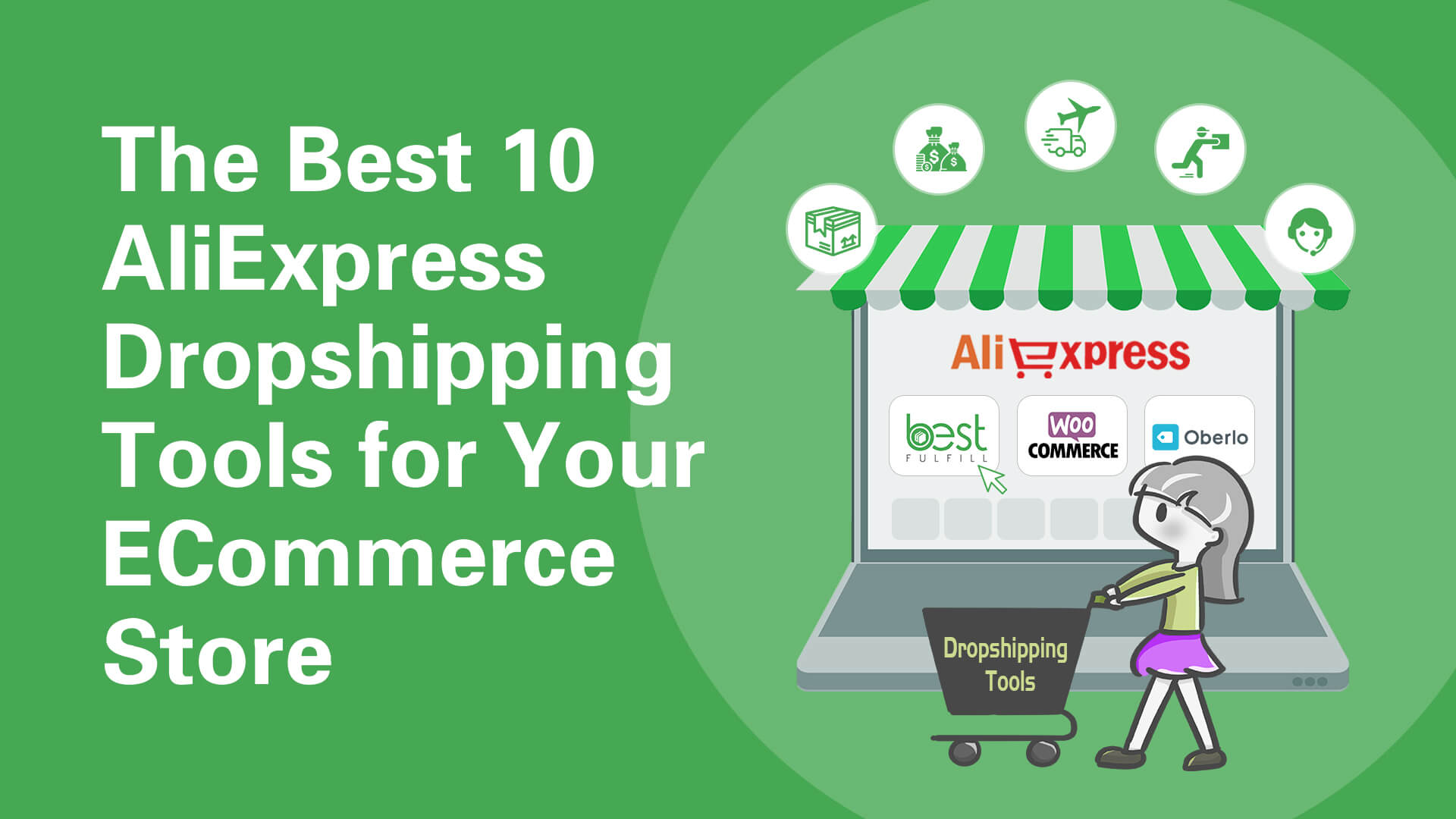 The Best 10 AliExpress Dropshipping Tools for Your ECommerce Store