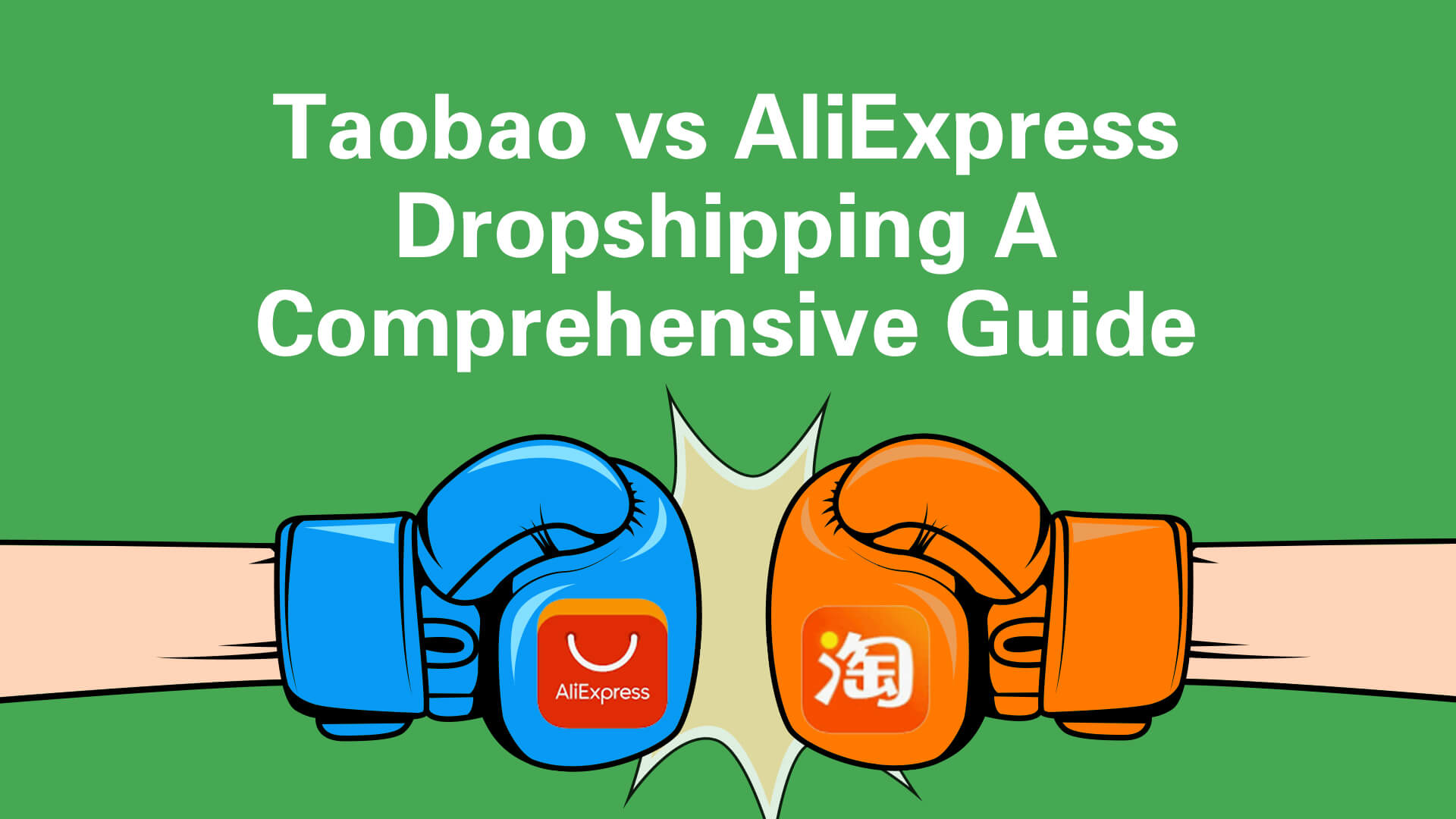 Taobao vs AliExpress Dropshipping: A Comprehensive Guide