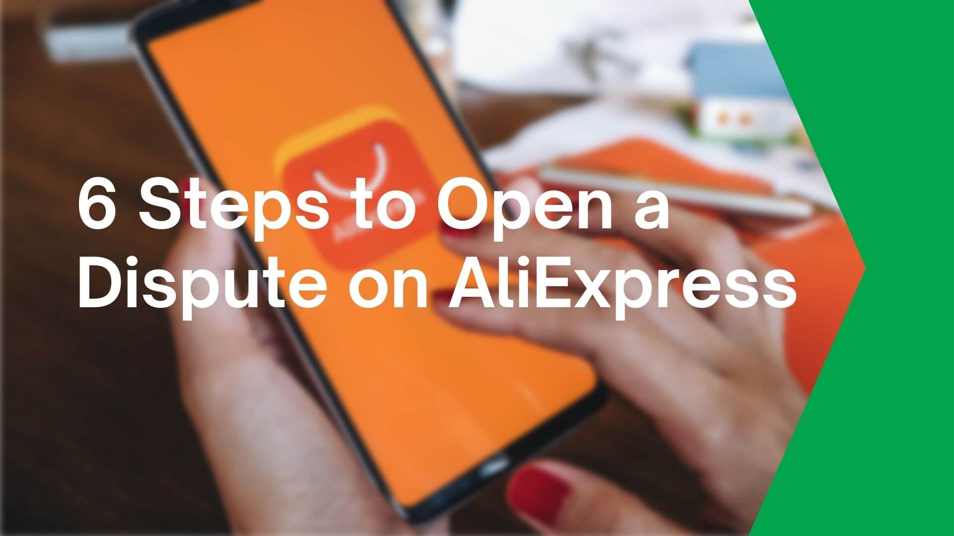 6 Steps to Open a Dispute on AliExpress