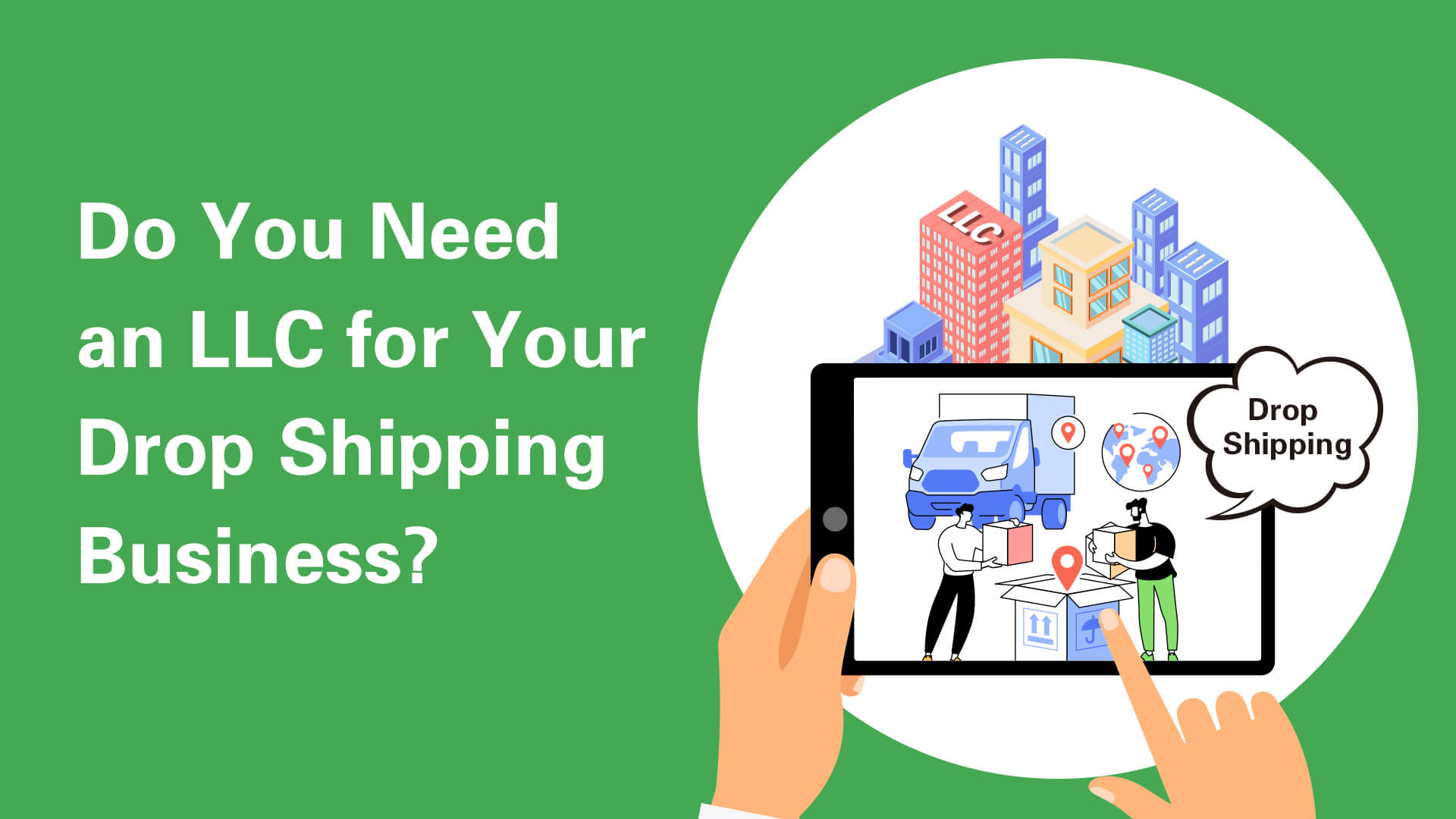 Do You Need an LLC for Your Drop Shipping Business?