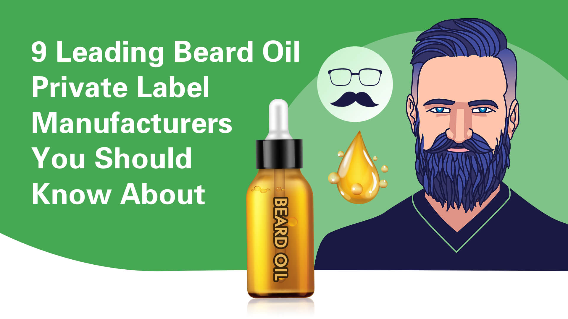 9 Leading Beard Oil Private Label Manufacturers You Should Know About